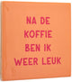 Tegeltje - Na de Koffie
