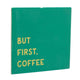 Tegeltje - But First Coffee