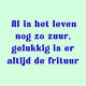 Tegeltje - Leven/Frituur