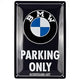 NA Tin Sign 20x30 - BMW Parking Only Classic Blue