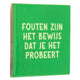 Tegeltje - Fouten zijn het Bewijs
