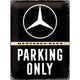 NA Tin Sign 30x40 - Mercedes Parking Only