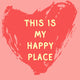 Tegeltje - This is my Happy Place