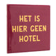 Tegeltje - Het is hier geen Hotel