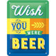 NA Tin Sign 15x20 - Wish You Beer