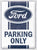 NA Tin Sign 30x40 - Ford Parking Only