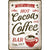 NA Tin Sign 20x30 - Hot Cocoa & Coffee